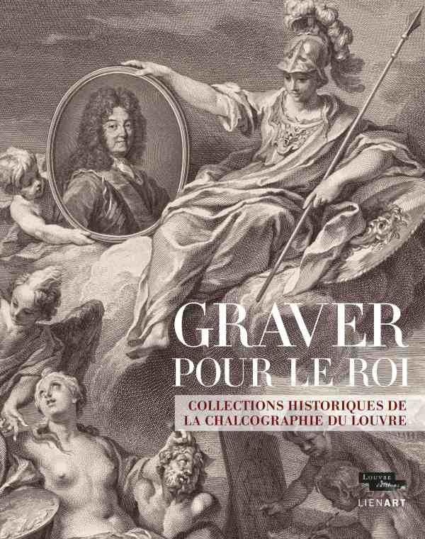 Graver pour le roi : Les collections de la chalcographie