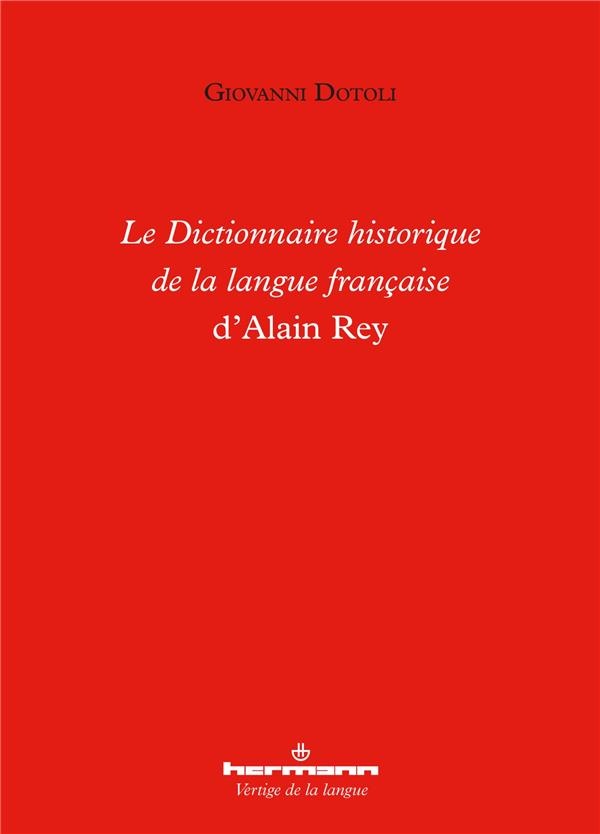 Le Dictionnaire historique de la langue française d'Alain Rey