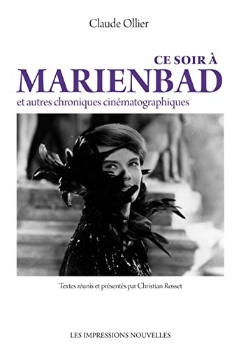 Ce Soir a Marienbad - et Autres Chroniques Cinematographique