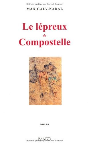 Le lépreux de Compostelle