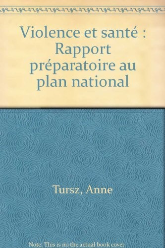 Violence et santé : Rapport préparatoire au plan national