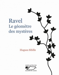 Ravel: Le géomètre des mystères