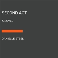 Second Act: A Novel