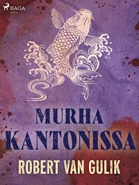 Murha Kantonissa (Tuomari Deen tutkimuksia Book 4) (Finnish Edition)