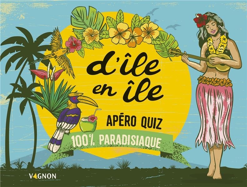D'île en île : apéro quiz 100% paradisiaque - Coffret quiz apéro
