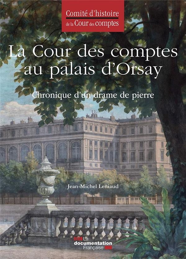 La cour des comptes au Palais d'Orsay, chronique d'un drame de pierre