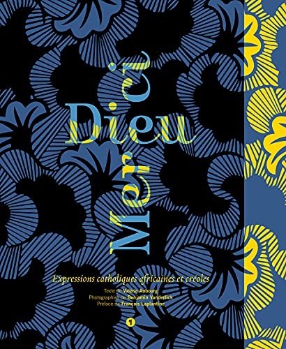 Dieu Merci: Expressions catholiques africaines et créoles