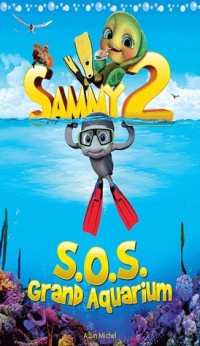 SOS GRAND AQUARIUM - L'album du film Sammy 2