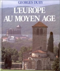 L'Europe au Moyen-Age. Art roman, art gothique