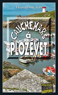 Cauchemars à Plozevet: Les OPJ Le Métayer et Guillou - Tome 7