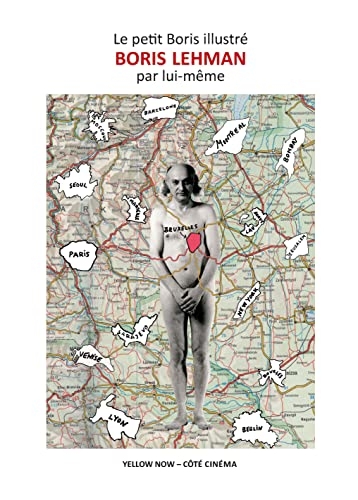 Le Petit Boris illustré: Boris Lehman par lui-même