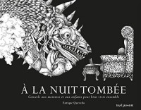 À la nuit tombée. Conseils aux monstres et aux enfants pour bien vivre ensemble
