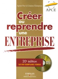 Créer ou Reprendre un Entreprise : Méthodologie et Guide Pratique (1Cédérom)