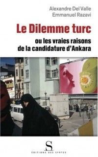 Le Dilemme turc : Ou les vrais enjeux de la candidature d'Ankara