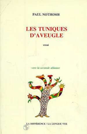 Les Tuniques d'aveugle : Une lecture inouïe de la Bible des origines