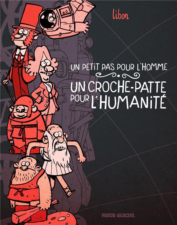 Un petit pas pour l'homme, un croche-patte pour l'humanité - tome 01