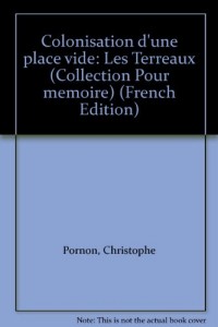 Colonisation d'une place vide : Les Terreaux