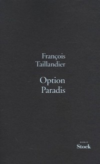 La Grande Intrigue, Tome 1 : Option Paradis