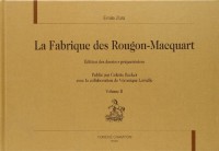 La fabrique des Rougon-Macquart : Edition des dossiers préparatoires Volume 2