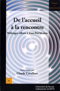 De l'accueil a la rencontre. melanges offerts a jean-pol madou