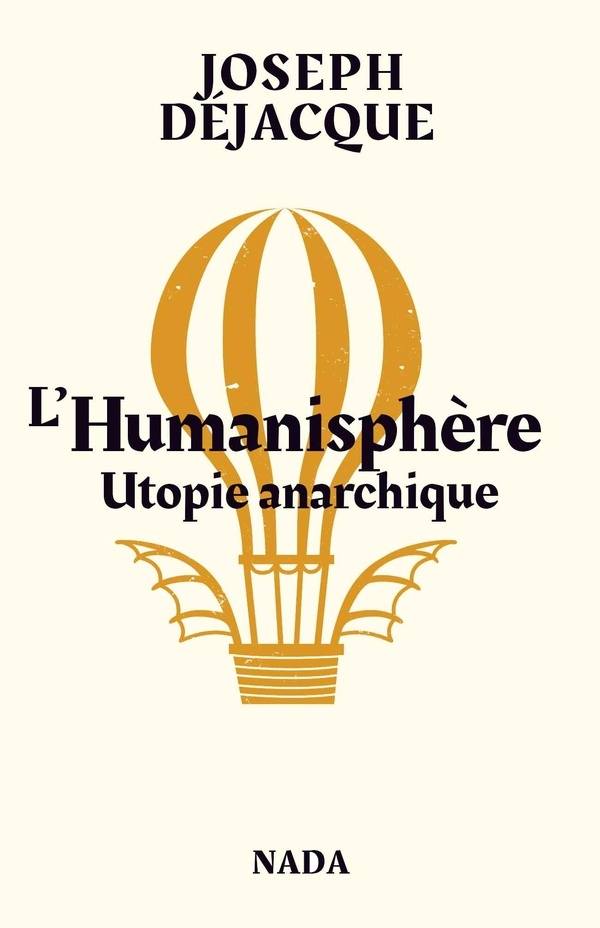 L'Humanisphère: Utopie anarchique
