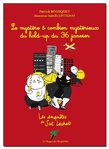 Le mystère ô combien mystérieux du hold-up du 36 janvier