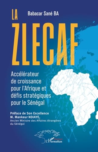 La Zlecaf: Accélérateur de croissance pour l’Afrique et défis stratégiques pour le Sénégal