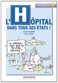 L'hôpital dans tous ses états !