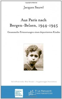Aus Paris nach Bergen-Belsen 1944-1945