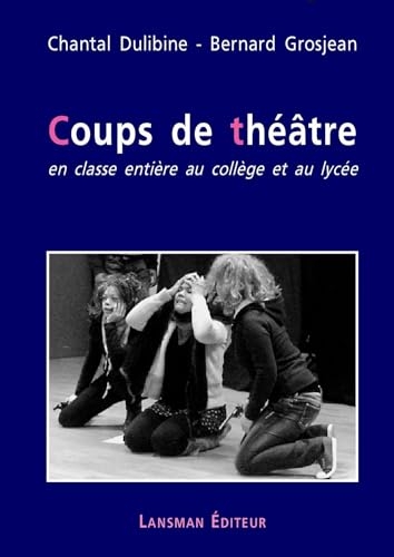 Coups de théâtre en classe entière au collège et au lycée