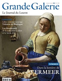 Grande Galerie, N° 39, Mars-avril-mai 2017 : Dans la lumière de Vermeer