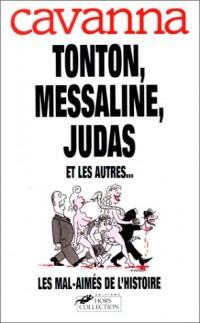 Tonton, Messaline, Judas et les autres