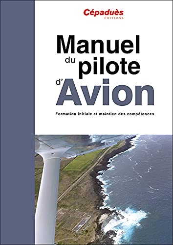 Manuel du pilote d'avion - 19e édition - PPL et LAPL