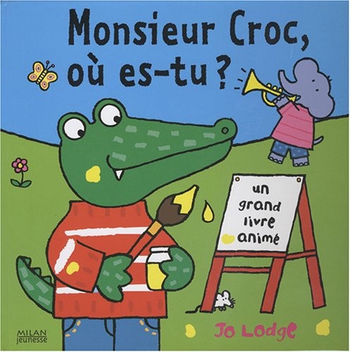 Monsieur Croc, où es-tu ?