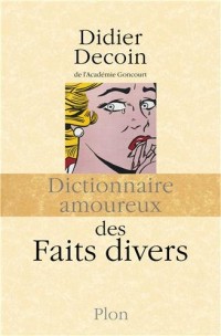 Dictionnaire amoureux des Faits divers