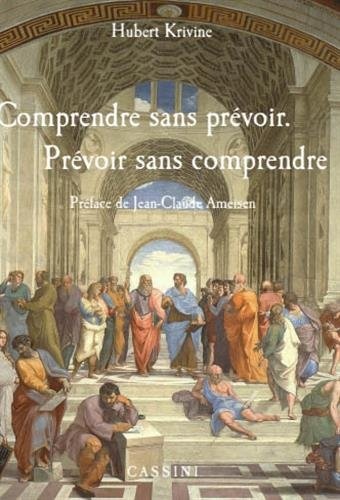 Comprendre sans prévoir, prévoir sans comprendre