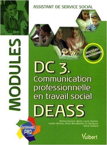 DC3 Communication professionnelle en travail social DEASS : Modules assistant de service social