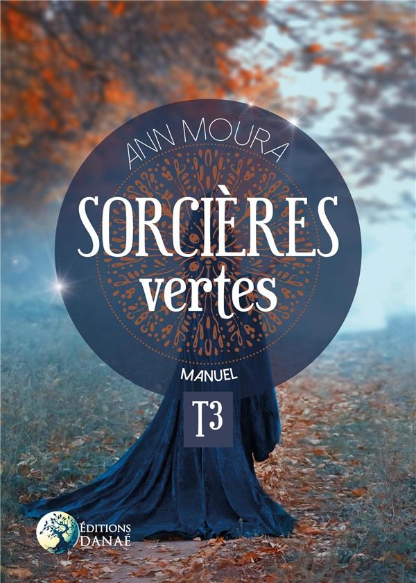 Sorcières vertes : Tome 3, Manuel