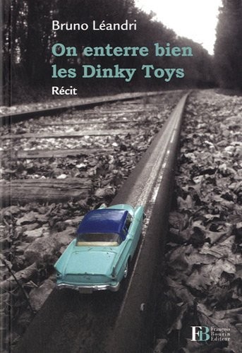 On enterre bien les Dinky Toys