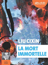 La Mort immortelle: Livre audio 3 CD MP3