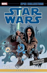 Star Wars Légendes : La Menace Révélée T02