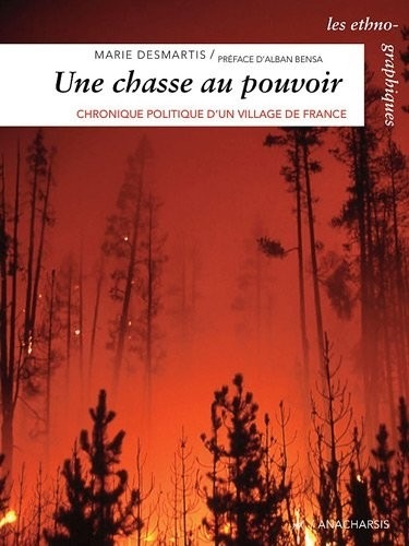 Une chasse au pouvoir : Chronique politique d'un village de France