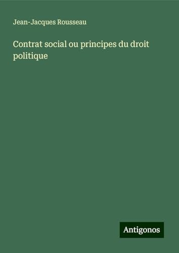 Contrat social ou principes du droit politique [9783388777801]