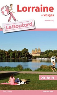 Guide du Routard Lorraine 2018/19: + Vosges