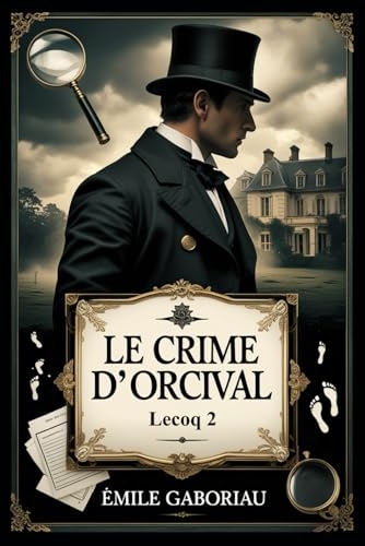Le Crime d’Orcival [9798308749981]