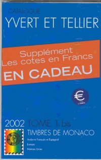 CATALOGUE YVERT & TELLIER 2002 TOME 1bis TIMBRES MONACO.......