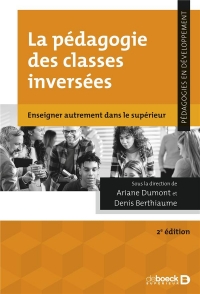 La pédagogie des classes inversées: Enseigner autrement dans le supérieur