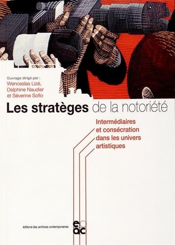 Les stratèges de la notoriété