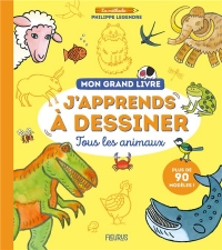 Mon grand livre - J'apprends à dessiner les animaux