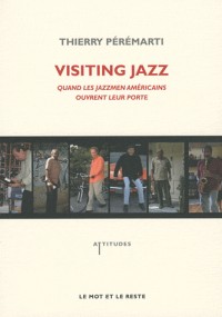 Visiting Jazz : Quand les jazzmen américains ouvrent leur porte